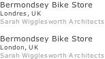 Bermondsey Bike Store Londres, UK Sarah Wigglesworth Architects  Bermondsey Bike Store London, UK Sarah Wigglesworth Architects