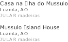Casa na Ilha do Mussulo Luanda, AO JULAR madeiras  Mussulo Island House Luanda, AO JULAR madeiras