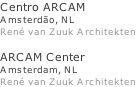 Centro ARCAM Amsterdão, NL René van Zuuk Architekten  ARCAM Center Amsterdam, NL René van Zuuk Architekten